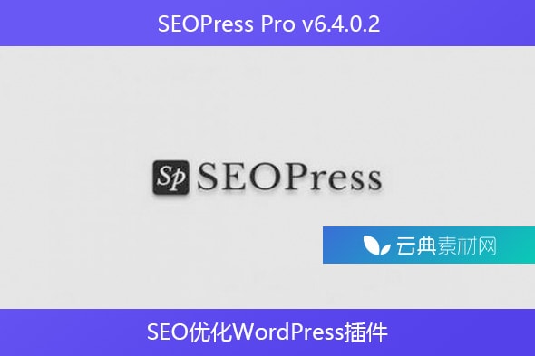 SEOPress Pro v6.4.0.2 – SEO优化WordPress插件